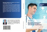 Managing Healthcare for Mothers and Children: Ahmednagar District Case Managing Healthcare for Mothers and Children: Ahmednagar District Case
