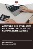 ATTITUDE DES ÉTUDIANTS À L'ÉGARD DU COURS DE COMPTABILITÉ AGRÉÉE ATTITUDE DES ÉTUDIANTS À L'ÉGARD DU COURS DE COMPTABILITÉ AGRÉÉE