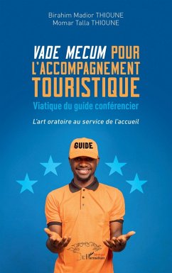 Vade mecum pour l'accompagnement touristique - Thioune, Birahim Madior; Thioune, Momar Talla