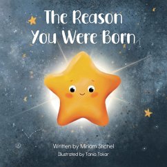 The Reason You Were Born - Stichel, Miriam
