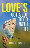 Love's Got A Lot to Do With It! Love's Got A Lot to Do With It!