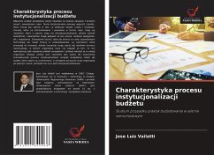 Charakterystyka procesu instytucjonalizacji bud¿etu - Vailatti, José Luiz