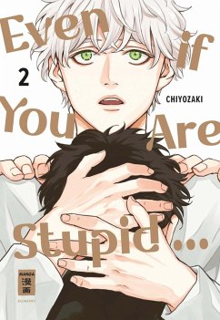 Even if You Are Stupid... Bd.2 - Chiyozaki