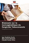 Bioessais sur la toxicogénétique du fongicide Tebuconazole Bioessais sur la toxicogénétique du fongicide Tebuconazole