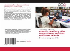 Atención de niños y niñas con problemas acústicos en Primera Infancia Atención de niños y niñas con problemas acústicos en Primera Infancia
