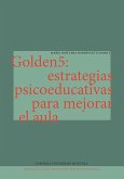 Golden5: estrategias psicoeducativas para mejorar el aula Golden5: estrategias psicoeducativas para mejorar el aula