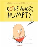 Keine Angst, Humpty! Keine Angst, Humpty!