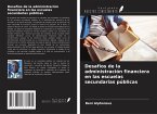 Desafíos de la administración financiera en las escuelas secundarias públicas Desafíos de la administración financiera en las escuelas secundarias públicas