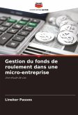 Gestion du fonds de roulement dans une micro-entreprise Gestion du fonds de roulement dans une micro-entreprise