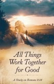All Things Work Together for Good