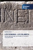 LEX ROMANA - LEX ISLAMICA