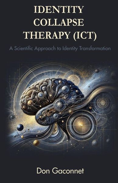 Identity Collapse Therapy (ICT) Identity Collapse Therapy (ICT)