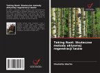 Taking Root: Skuteczne metody aktywnej regeneracji lasów