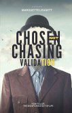 Chosen, Not Chasing Validation