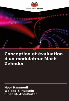 Conception et évaluation d'un modulateur Mach-Zehnder - Hammodi, Noor;Y. Hussein, Waleed;M. AbdulSatar, Sinan
