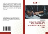 ÉVOLUTION ET DEFIS DU MANAGEMENT DE LA QUALITE DANS LE SECTEUR PUBLIC ÉVOLUTION ET DEFIS DU MANAGEMENT DE LA QUALITE DANS LE SECTEUR PUBLIC