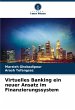 Virtuelles Banking ein neuer Ansatz im... - Bild 1