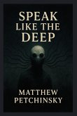 Speak Like the Deep Speak Like the Deep