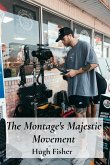 The Montage's Majestic Movement
