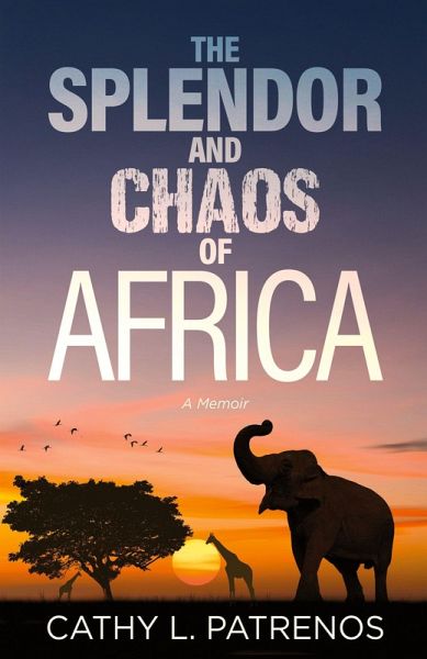 The Splendor and Chaos of Africa The Splendor and Chaos of Africa
