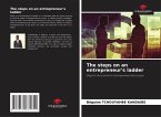 The steps on an entrepreneur's ladder