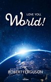Love You, World!