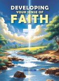 Developing Your Sense Of Faith Developing Your Sense Of Faith