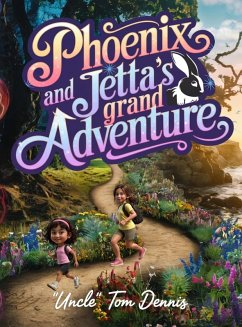 Phoenix and Jetta's Grand Adventure (Hardcover) - Dennis, Tom