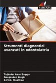 Strumenti diagnostici avanzati in odontoiatria Strumenti diagnostici avanzati in odontoiatria
