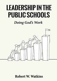 Leadership In The Public Schools - Watkins, Robert W.