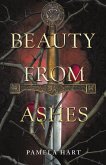 Beauty from Ashes Beauty from Ashes