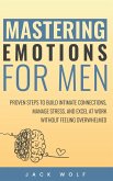 Mastering Emotions for Men Mastering Emotions for Men