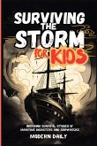 Surviving the Storm for Kids Surviving the Storm for Kids