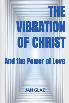 The Vibration of Christ (The Power of Love) - Glaz, Jan