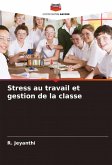 Stress au travail et gestion de la classe Stress au travail et gestion de la classe