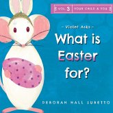 Violet asks - What is Easter for? Violet asks - What is Easter for?