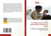 Le programme de santé maternelle et infantile au Tchad Le programme de santé maternelle et infantile au Tchad