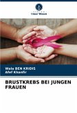 BRUSTKREBS BEI JUNGEN FRAUEN BRUSTKREBS BEI JUNGEN FRAUEN
