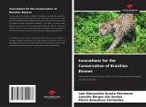 Innovations for the Conservation of Brazilian Biomes Innovations for the Conservation of Brazilian Biomes