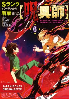 Ich crafte die krassesten Magie-Items, aber sie sind immer verflucht Bd.6 - Ogawa, Nishiki;Lagun