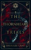 The Thornheart Trials, Books 1 - 3 The Thornheart Trials, Books 1 - 3