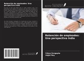 Retención de empleados: Una perspectiva india Retención de empleados: Una perspectiva india