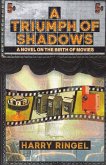 A Triumph of Shadows A Triumph of Shadows