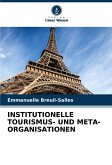 INSTITUTIONELLE TOURISMUS- UND META-ORGANISATIONEN INSTITUTIONELLE TOURISMUS- UND META-ORGANISATIONEN