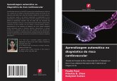 Aprendizagem automática no diagnóstico do risco cardiovascular Aprendizagem automática no diagnóstico do risco cardiovascular
