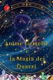 Anime Gemelle e la Magia dei Quarzi