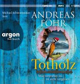 Totholz / Kreuthner und Wallner Bd.11 (1 MP3-CD) Totholz / Kreuthner und Wallner Bd.11 (1 MP3-CD)