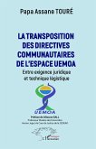 La transposition des directives communautaires l'espace UEMOA La transposition des directives communautaires l'espace UEMOA