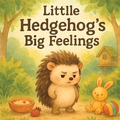 Little Hedgehog's Big Feelings - Fantail, Nico