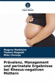 Prävalenz, Management und perinatale Ergebnisse bei Rhesus-negativen Müttern
